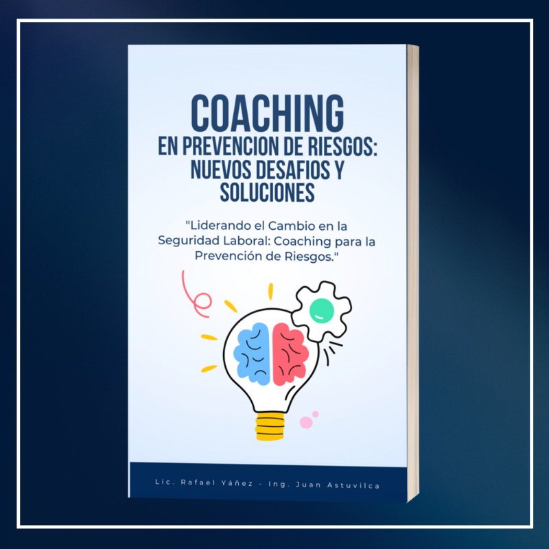 Coaching en Prevención de Riesgos: Nuevos Desafíos y Soluciones